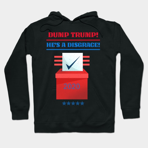 Dump Trump! He's a disgrace! Hoodie by Fantastic Store